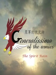 Generalissimo of the Armies_The Spirit Rain_600x800px_video_27 Dec 2016